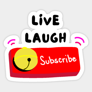 Live laugh subscribe Sticker